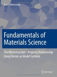 cover of the book Fundamentals of Materials Science: The Microstructure–Property Relationship Using Metals as Model Systems