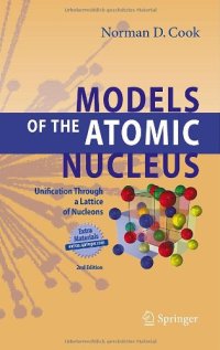 cover of the book Models of the Atomic Nucleus: Unification Through a Lattice of Nucleons