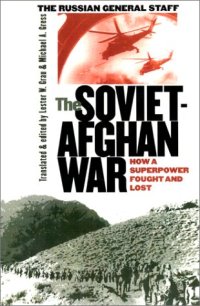 cover of the book The Soviet-Afghan War: How a Superpower Fought and Lost