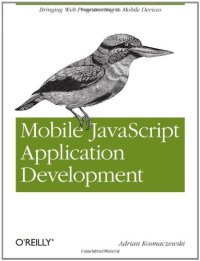 cover of the book Mobile JavaScript Application Development: Bringing Web Programming to Mobile Devices