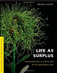 cover of the book Life As Surplus: Biotechnology and Capitalism in the Neoliberal Era