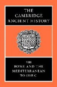 cover of the book The Cambridge Ancient History, Volume 8: Rome and the Mediterranean to 133 BC