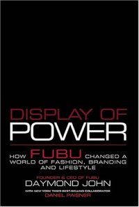 cover of the book Display of Power: How FUBU Changed a World of Fashion, Branding and Lifestyle