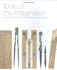 cover of the book Tools of the Imagination: Drawing Tools and Technologies from the Eighteenth Century to the Present