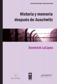 cover of the book Historia y memoria después de Auschwitz