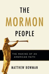 cover of the book The Mormon People: The Making of an American Faith