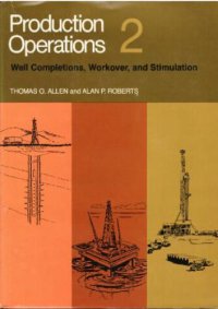 cover of the book Production Operations: Well Completions, Workover, and Stimulation Volumes 1 and 2