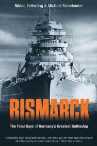 cover of the book Bismarck: The Final Days of Germany's Greatest Battleship