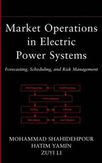 cover of the book Market Operations in Electric Power Systems: Forecasting, Scheduling, and Risk Management