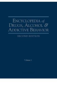 cover of the book Encyclopedia of Drugs, Alcohol, and Addictive Behavior 4 vol set (Encyclopedia of Drugs, Alcohol and Addictive Behavior)