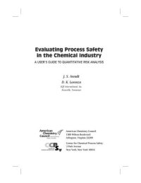 cover of the book Evaluating Process Safety in the Chemical Industry: A User's Guide to Quantitative Risk Analysis (A CCPS Concept Book)