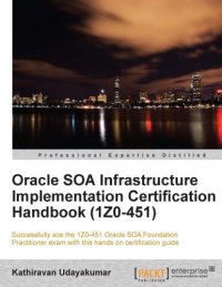 cover of the book Oracle SOA Infrastructure Implementation Certification Handbook (1Z0-451)