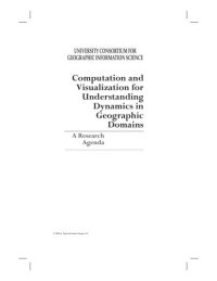 cover of the book Computation and Visualization for Understanding Dynamics in Geographic Domains: A Research Agenda