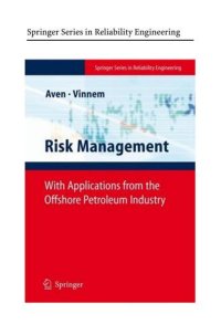 cover of the book Risk Management: With Applications from the Offshore Petroleum Industry (Springer Series in Reliability Engineering)