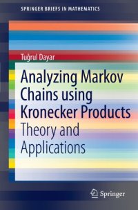 cover of the book Analyzing Markov Chains using Kronecker Products: Theory and Applications