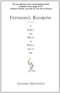 cover of the book Feynman's Rainbow: A Search for Beauty in Physics and in Life