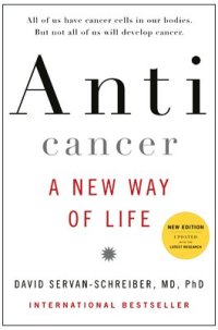 cover of the book Anticancer, A New Way of Life, New Edition