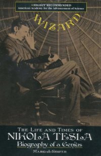 cover of the book Wizard: The Life and Times of Nikola Tesla : Biography of a Genius