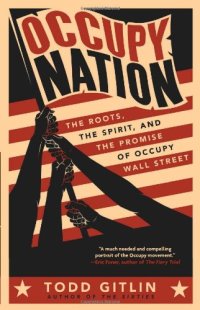 cover of the book Occupy Nation: The Roots, the Spirit, and the Promise of Occupy Wall Street