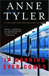 cover of the book If Morning Ever Comes: A Novel