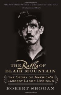 cover of the book The Battle of Blair Mountain: The Story of America's Largest Labor Uprising