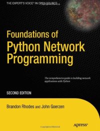 cover of the book Foundations of Python Network Programming: The comprehensive guide to building network applications with Python