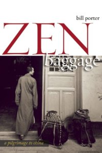 cover of the book Zen Baggage: A Pilgrimage to China