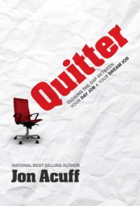 cover of the book Quitter: Closing the Gap Between Your Day Job & Your Dream Job