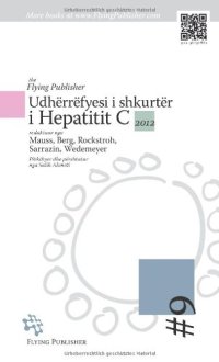 cover of the book The Flying Publisher Udhërrëfyesi i shkurtër i Hepatitit C