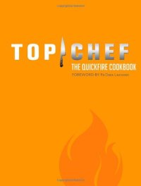 cover of the book Top Chef: The Quickfire Cookbook