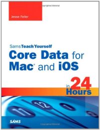 cover of the book Sams Teach Yourself Core Data for Mac and iOS in 24 Hours