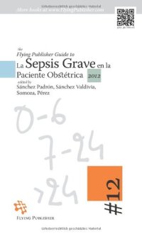 cover of the book The Flying Publisher Guide to La Sepsis Grave en la Paciente Obstétrica