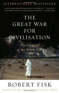 cover of the book The Great War for Civilisation: The Conquest of the Middle East