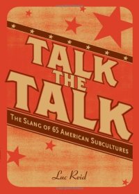 cover of the book Talk the Talk: The Slang of 65 American Subcultures