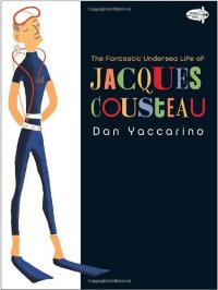 cover of the book The Fantastic Undersea Life of Jacques Cousteau