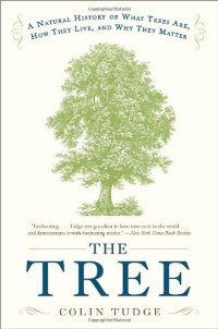 cover of the book The Tree: A Natural History of What Trees Are, How They Live, and Why They Matter