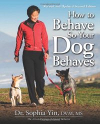 cover of the book How to Behave So Your Dog Behaves