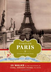 cover of the book Forever Paris: 25 Walks in the Footsteps of Chanel, Hemingway, Picasso, and More