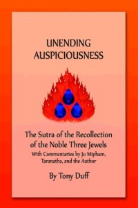 cover of the book Unending Auspiciousness - The Sutra of the Recollection of the Noble Three Jewels