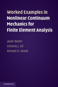 cover of the book Worked Examples in Nonlinear Continuum Mechanics for Finite Element Analysis