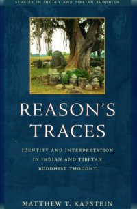 cover of the book Reason’s Traces: Identity and Interpretation in Indian and Tibetan Buddhist Thought