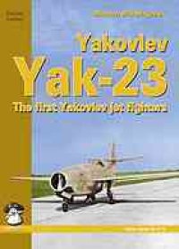 cover of the book Yakovlev Yak-23 : the first Yakovlev jet fighters