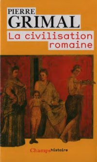 cover of the book La Civilisation romaine