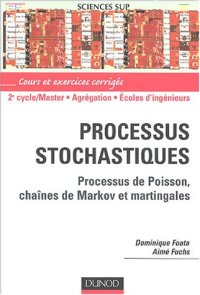 cover of the book Processus stochastiques : Processus de poisson, chaînes de Markov et martingales