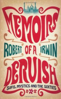 cover of the book Memoirs of a Dervish: Sufis, Mystics and the Sixties