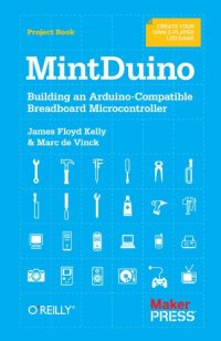 cover of the book MintDuino: Building an Arduino-compatible Breadboard Microcontroller