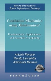 cover of the book Continuum Mechanics using Mathematica®: Fundamentals, Applications and Scientific Computing