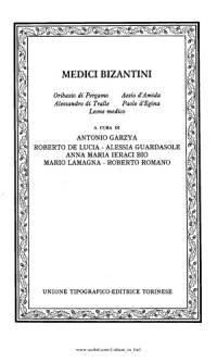 cover of the book Medici bizantini: Oribasio di Pergamo, Aezio d'Amida, Alessandro di Tralle, Paolo d'Egina, Leone medico