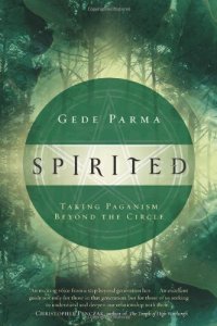 cover of the book Spirited: Taking Paganism Beyond the Circle