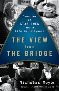 cover of the book The View from the Bridge: Memories of Star Trek and a Life in Hollywood